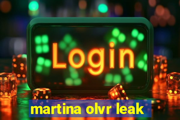 martina olvr leak